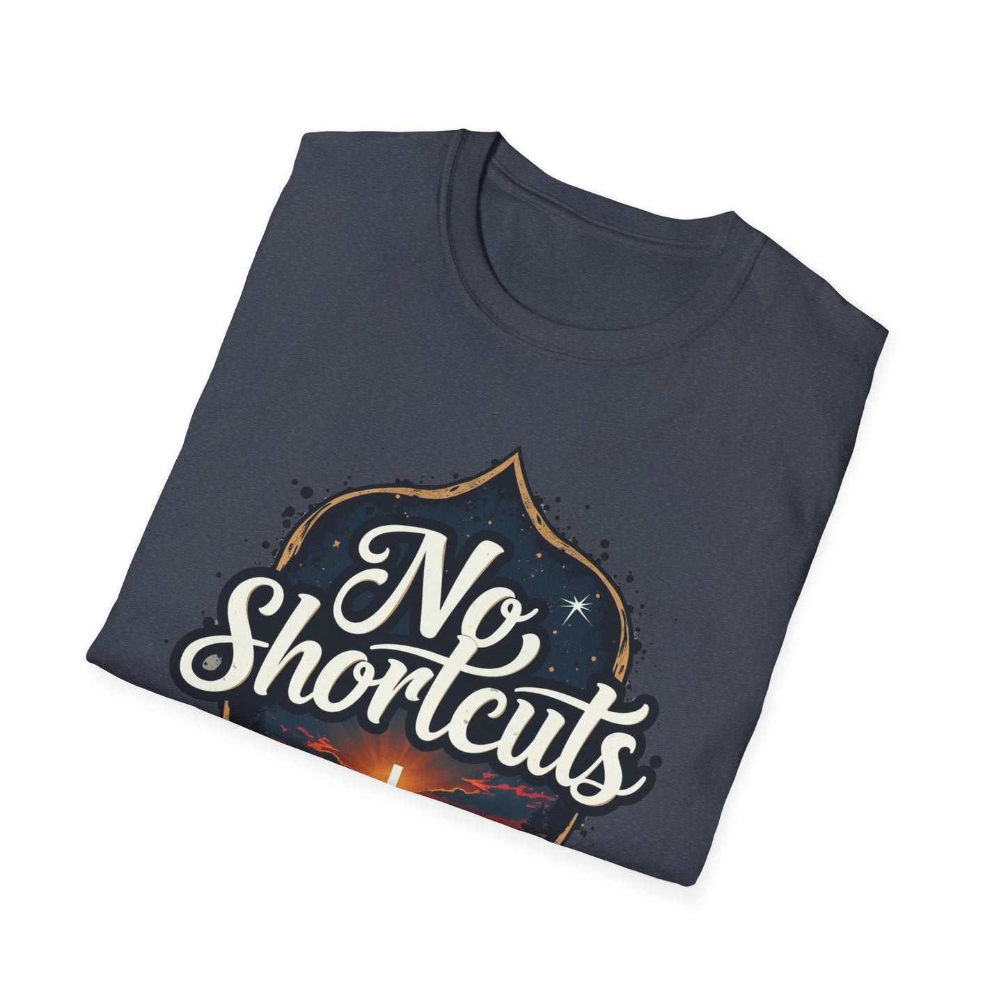 No Shortcuts T-Shirt
