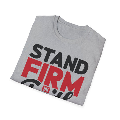 Stand Firm In Faith T-Shirt