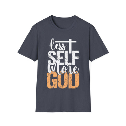 Less Self More God T-Shirt