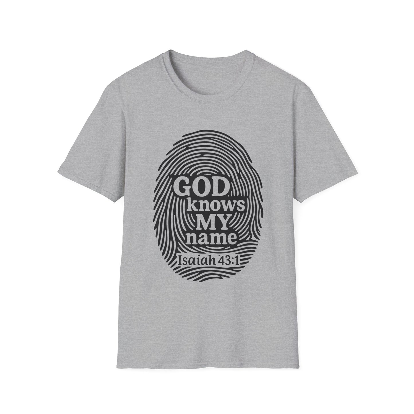 God Knows My Name - Isaiah 43:1 T-Shirt