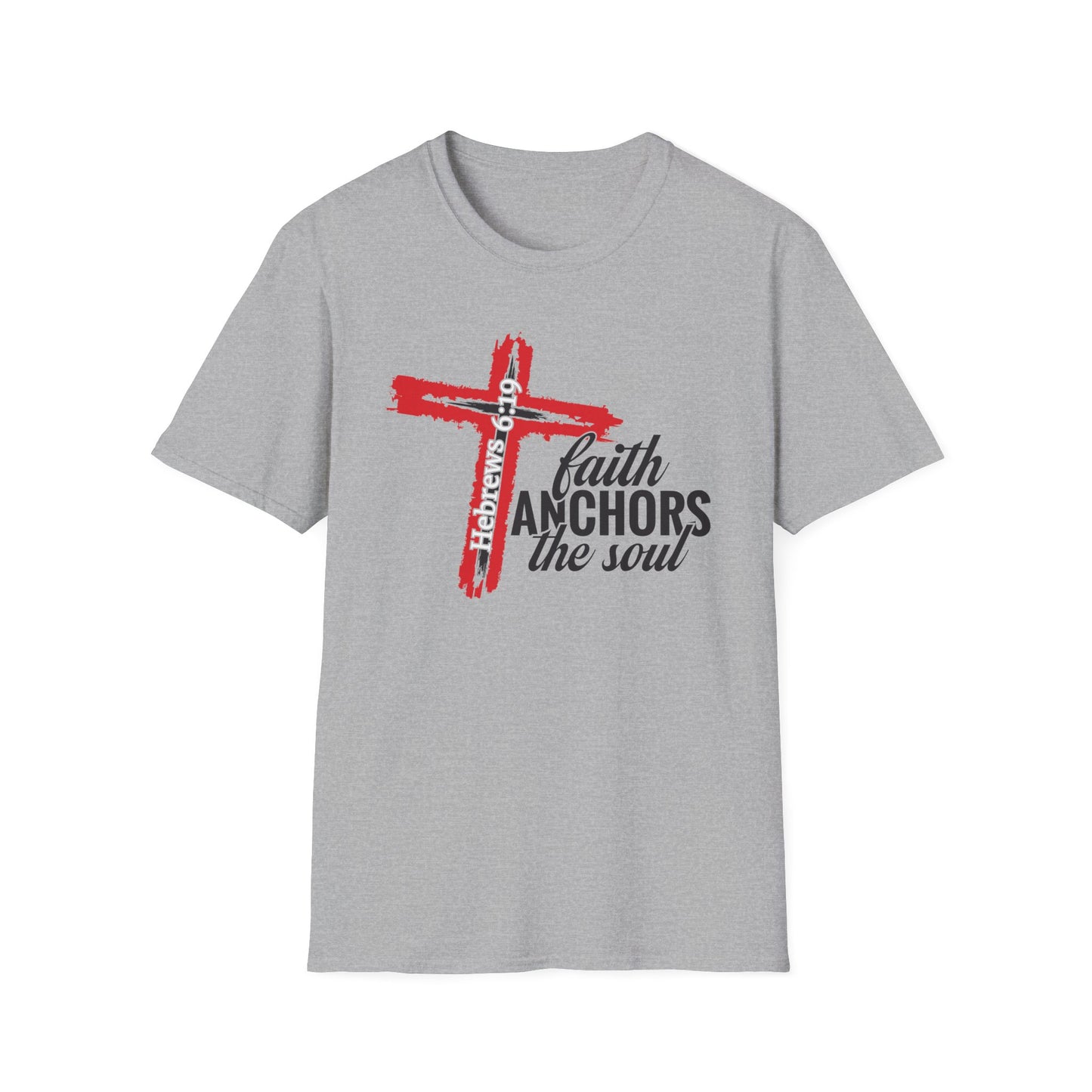 Faith Anchors The Soul - Hebrews 6:19 Bible Verse T-Shirt