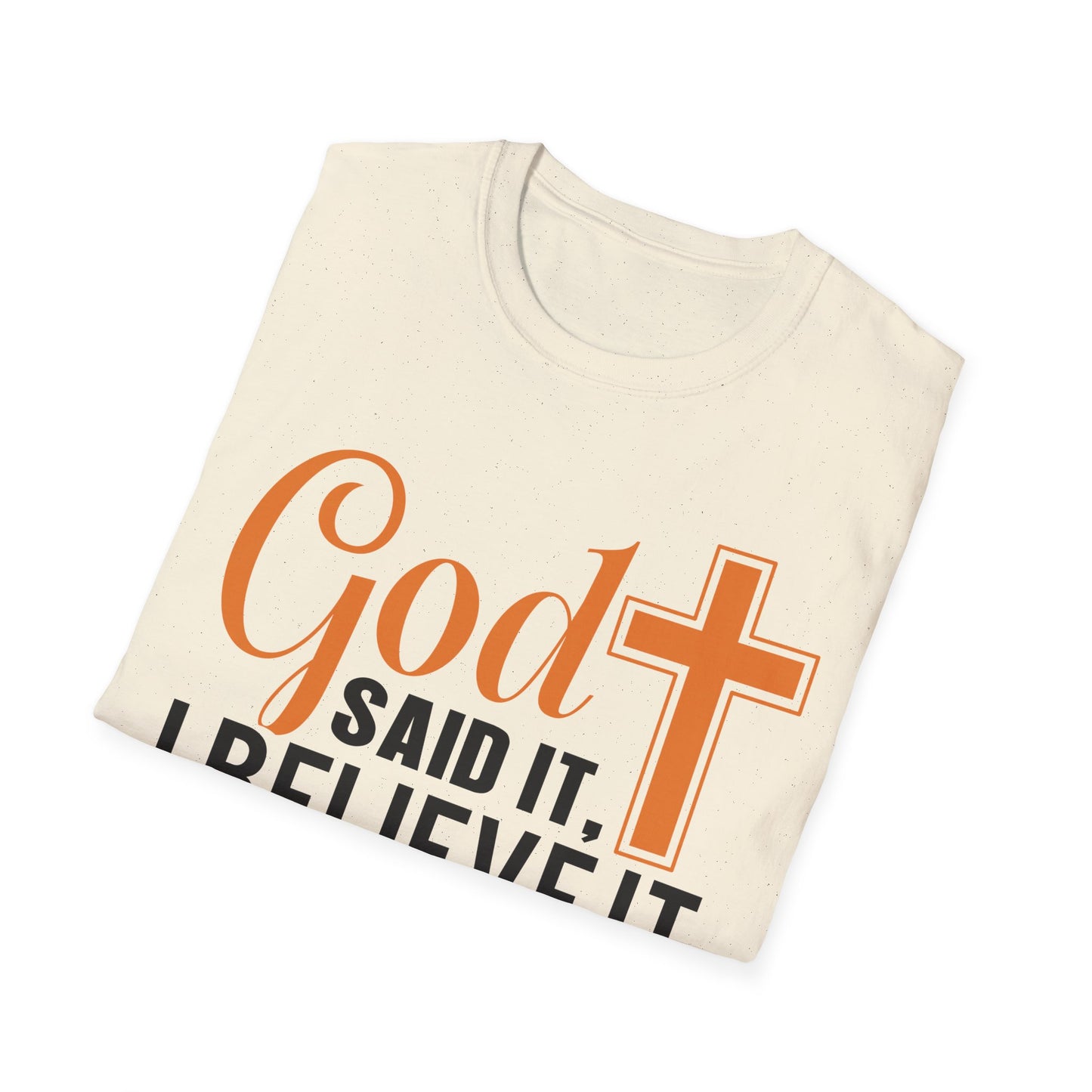 God Said It, I Believe It Christian T-Shirt