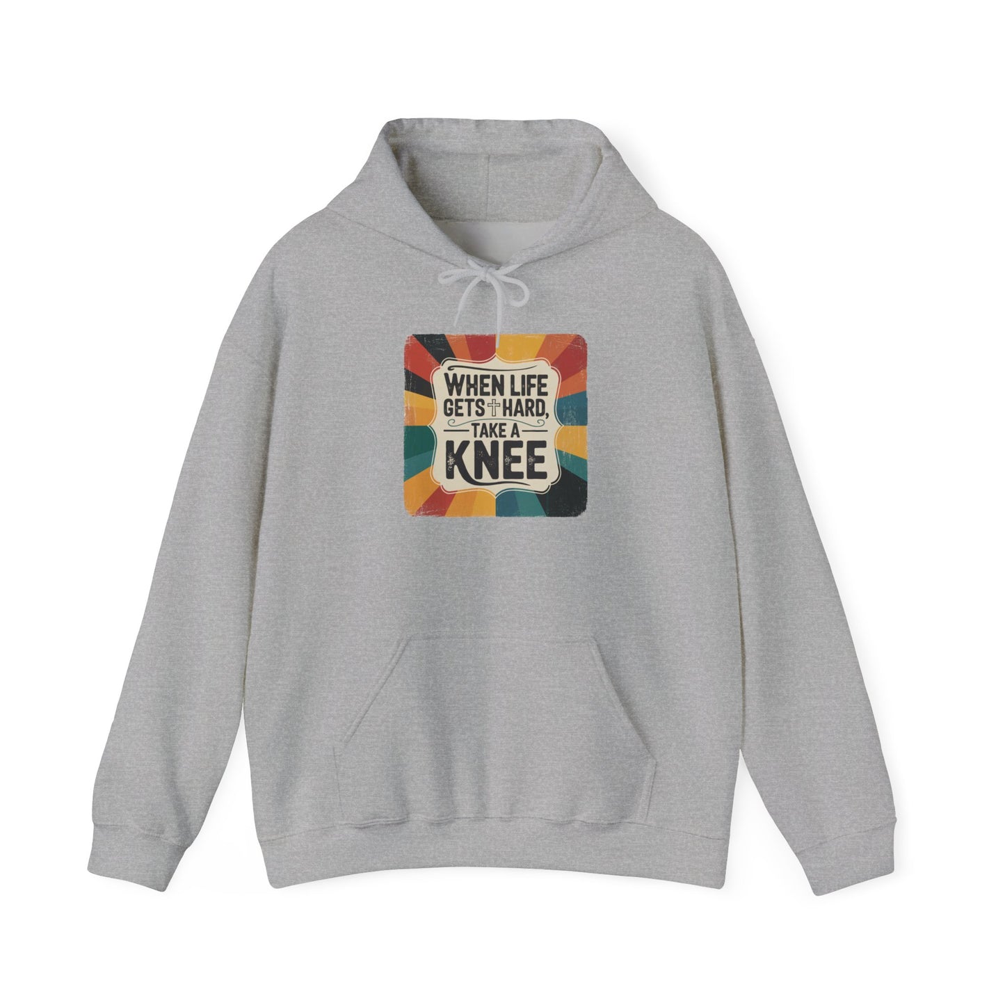 When Life Gets Hard Take a Knee — Inspirational Christian Hoodie
