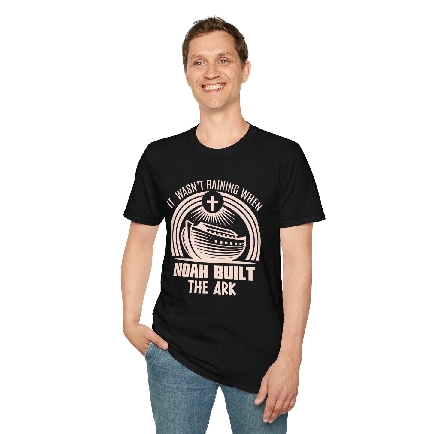 It Wasn’t Raining When Noah Built The Ark T-Shirt