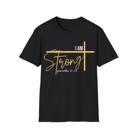 I Am Strong - Proverbs 31:25 T-Shirt