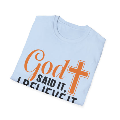 God Said It, I Believe It Christian T-Shirt