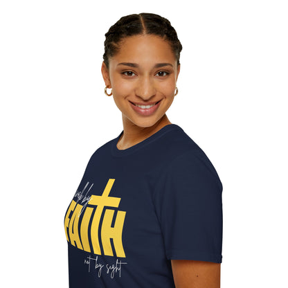 Walk by Faith Not by Sight T-Shirt
