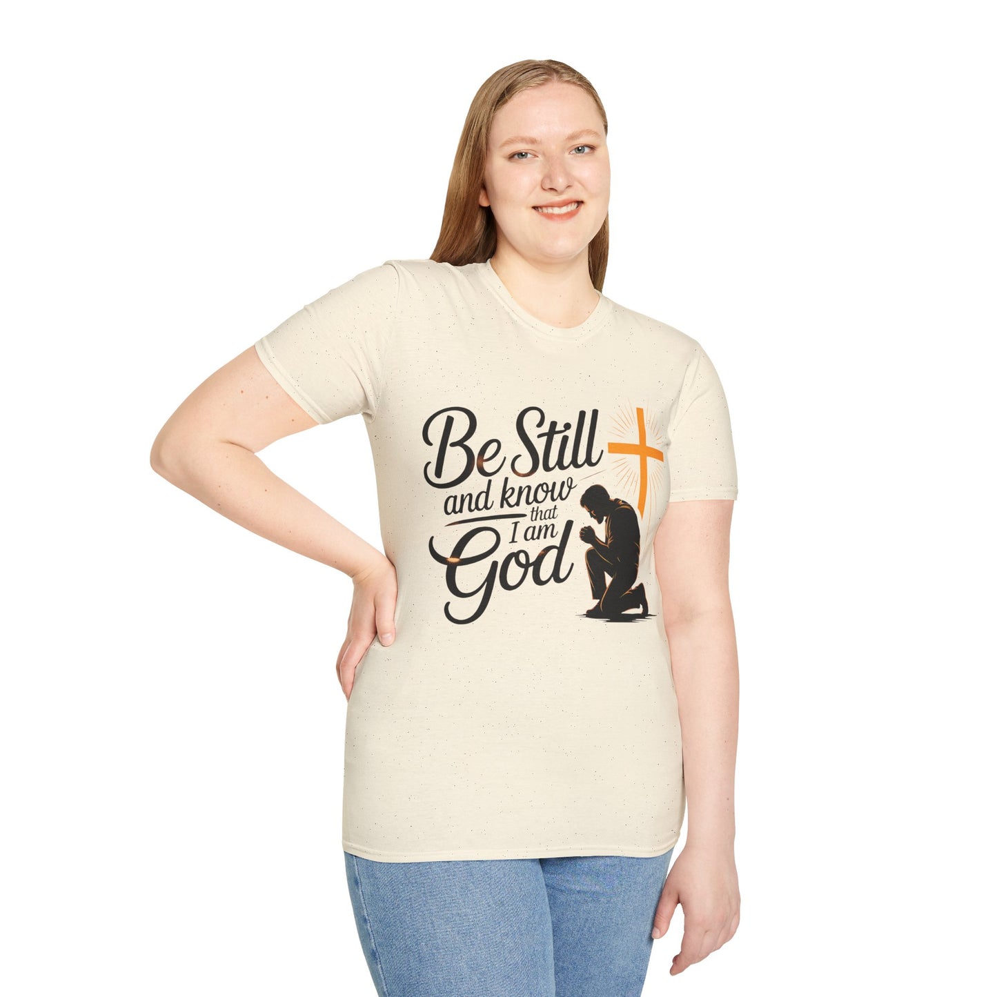 Be Still and Know That I Am God Christian T-Shirt