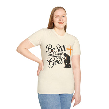 Be Still and Know That I Am God Christian T-Shirt