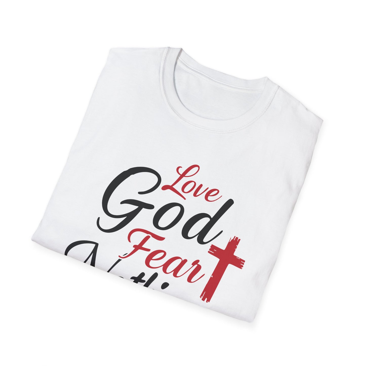 Love God Fear Nothing T-Shirt