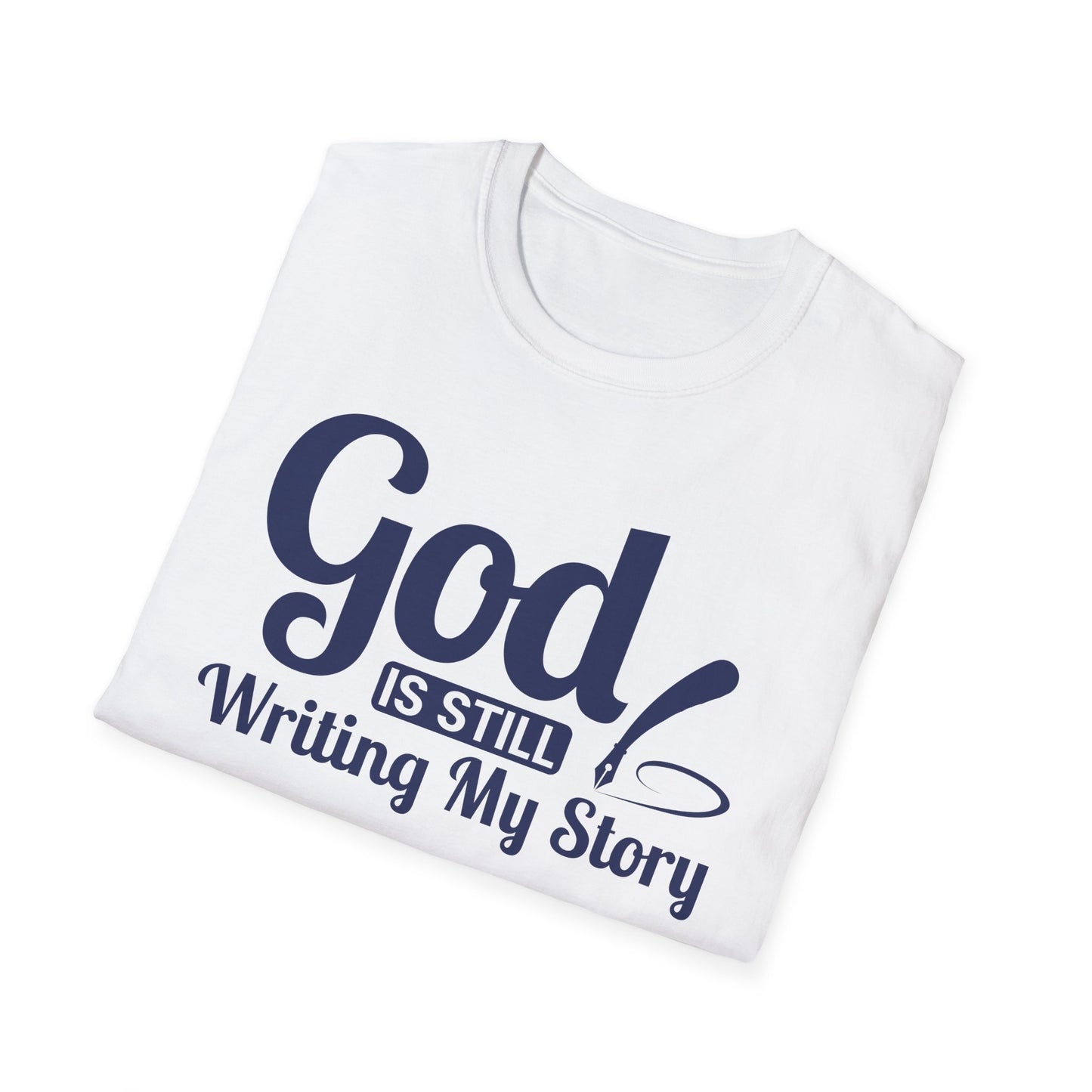 God Is Still Writing My Story T-Shirt