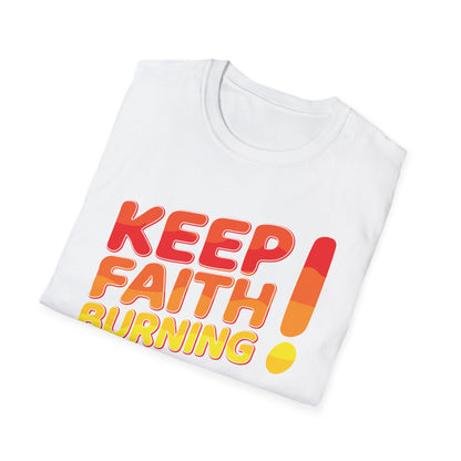 Keep Faith Burning T-Shirt