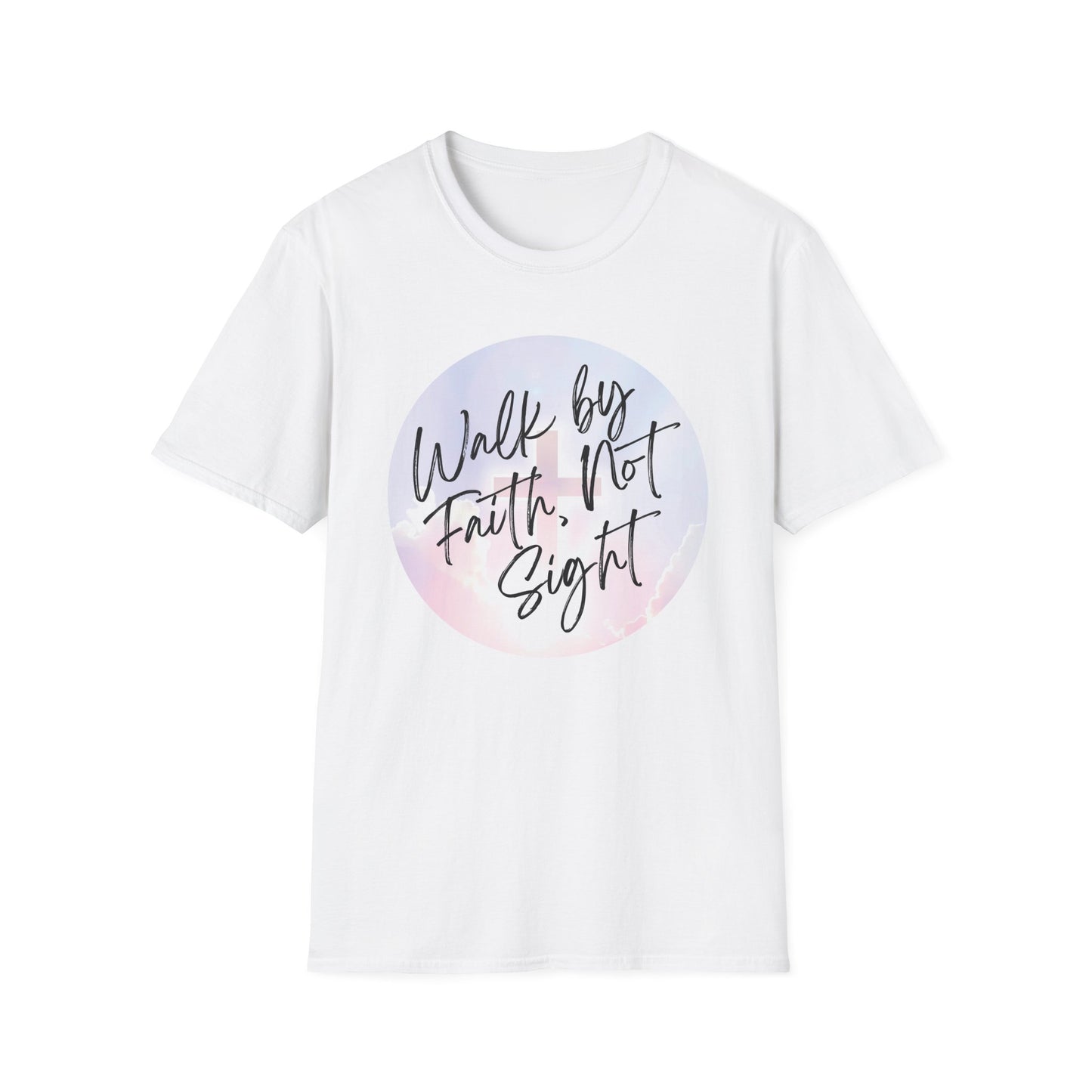 Walk by Faith, Not Sight T-Shirt