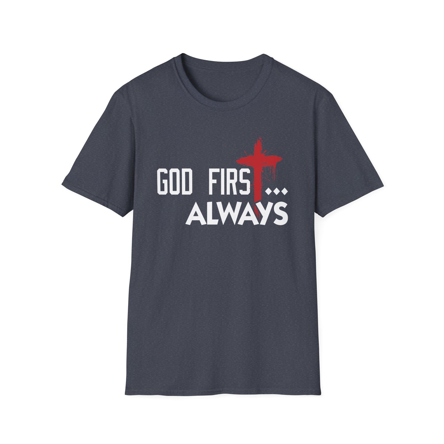 God First, Always T-Shirt