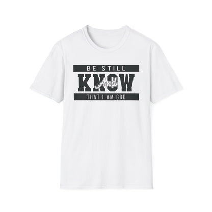 Be Still And Know That I Am God - Psalm 46:10 Bible Verse T-Shirt