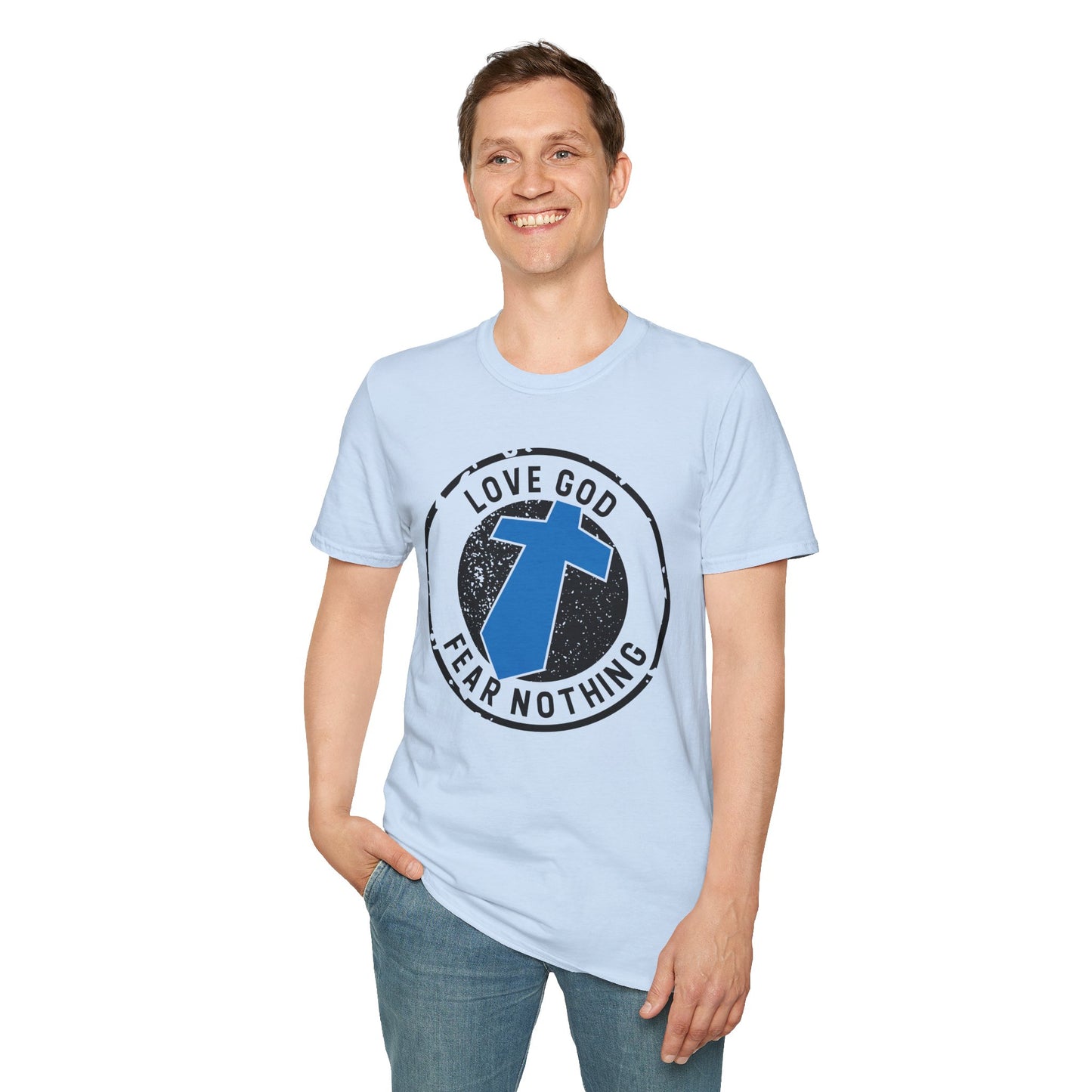 Love God Fear Nothing Faith Warrior T-Shirt