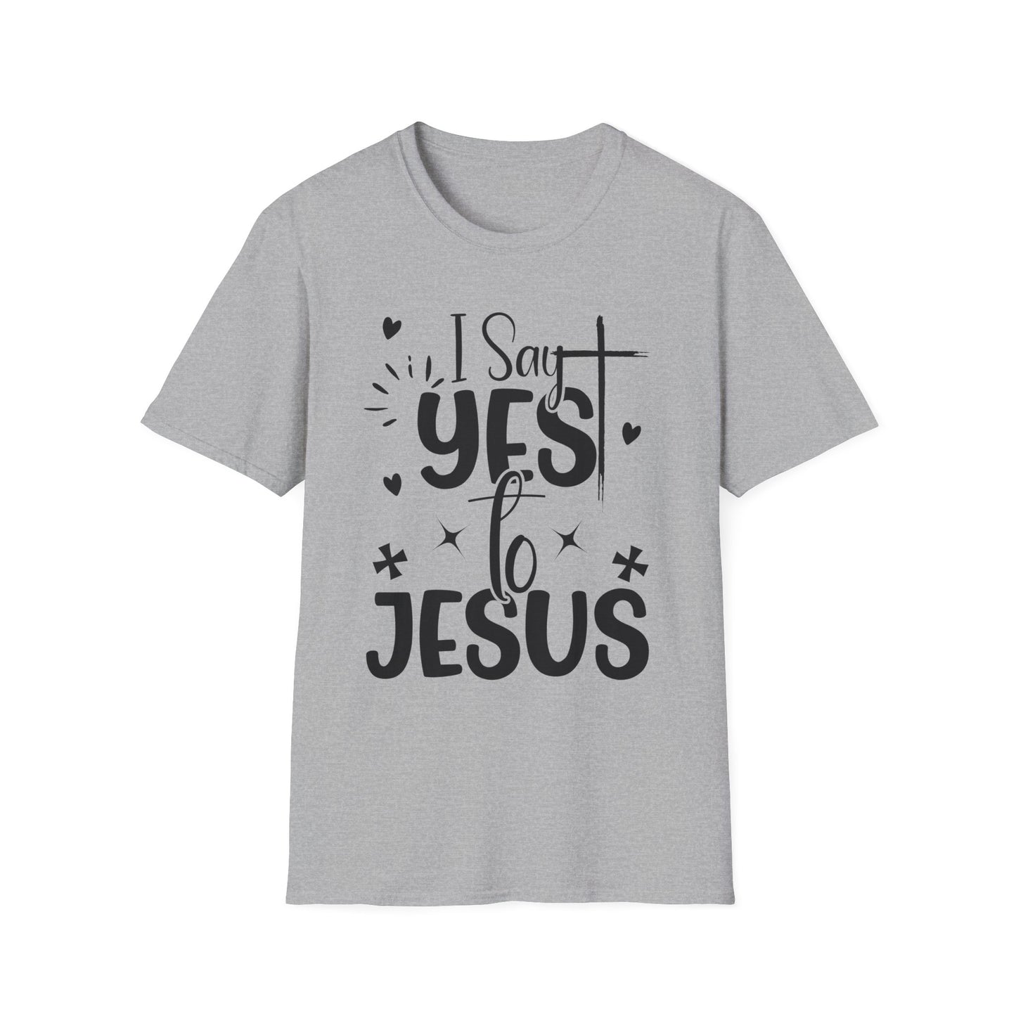 I Say Yes To Jesus T-Shirt