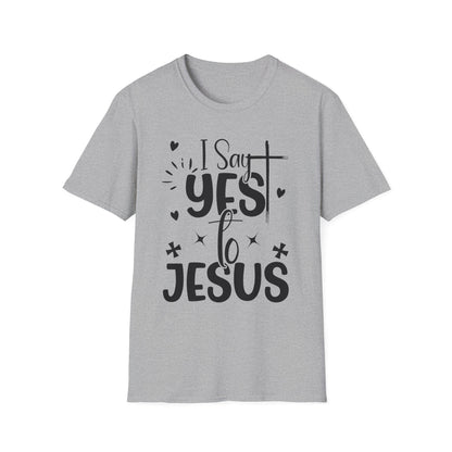 I Say Yes To Jesus T-Shirt