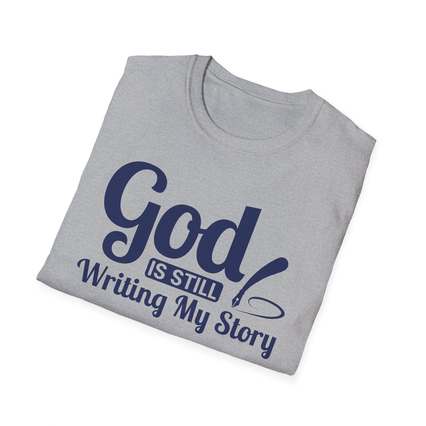 God Is Still Writing My Story T-Shirt
