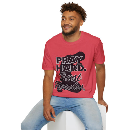 Pray Hard Trust Harder Christian Men's T-Shirt