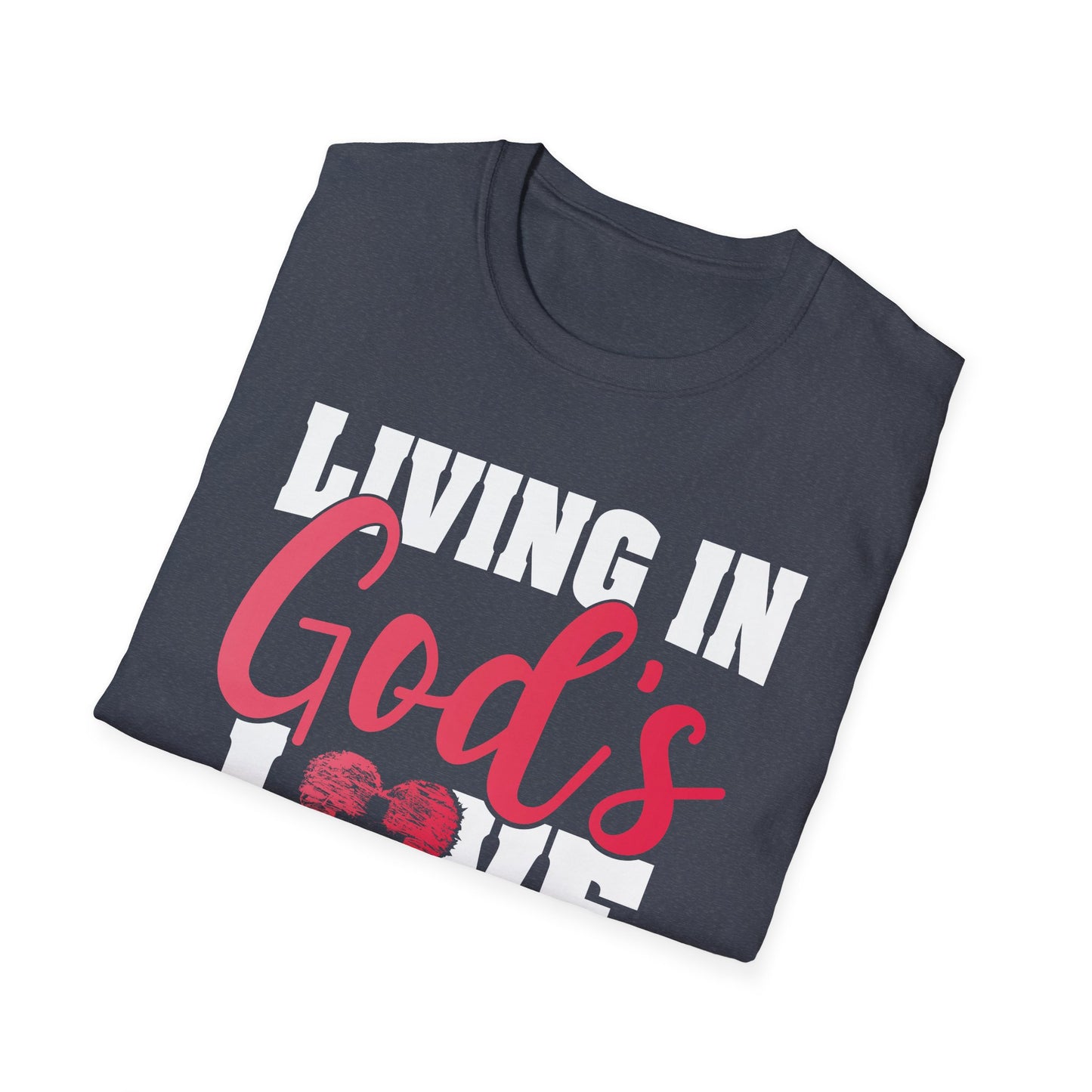 Living In God’s Love T-Shirt