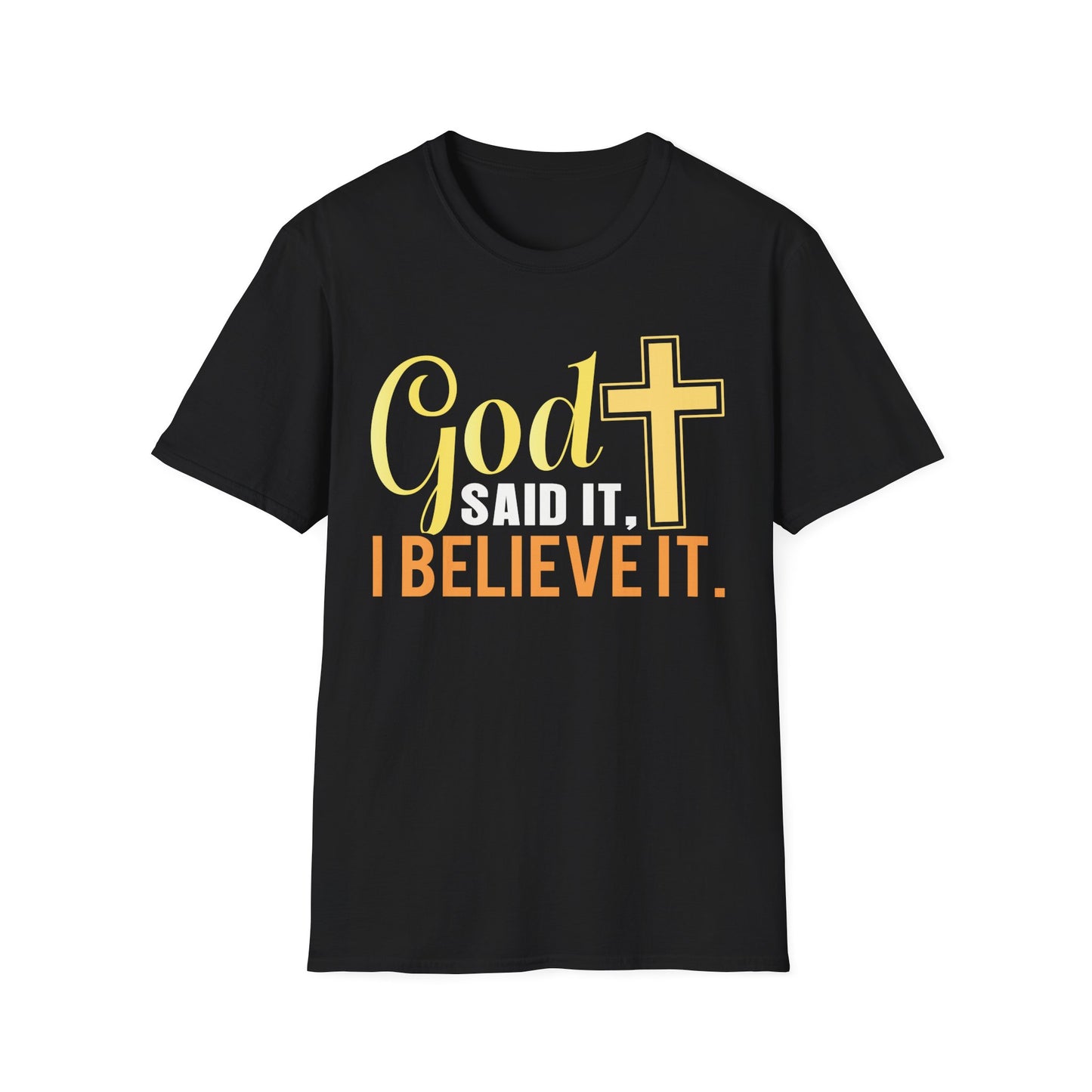 God Said It, I Believe It Christian T-Shirt