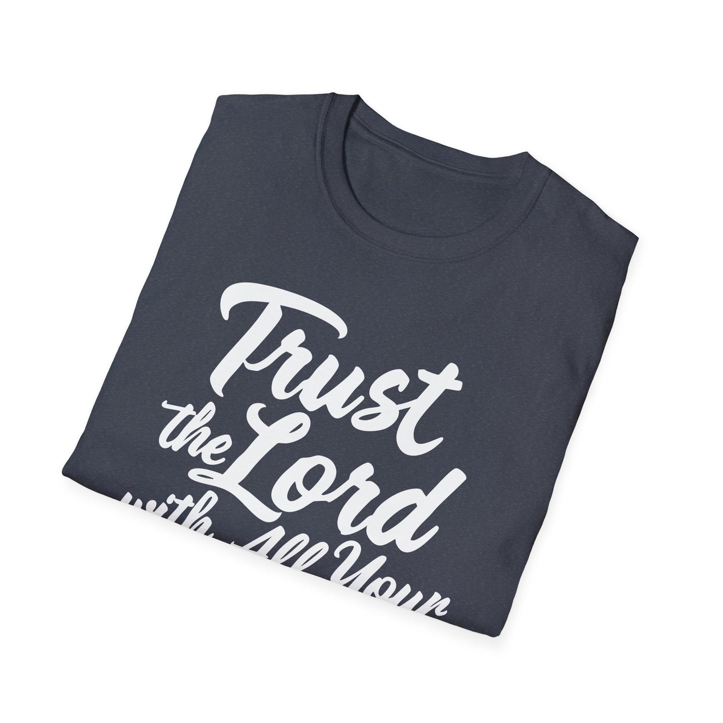 Trust The Lord With All Your Heart - Proverbs 3:5 Bible Verse T-Shirt