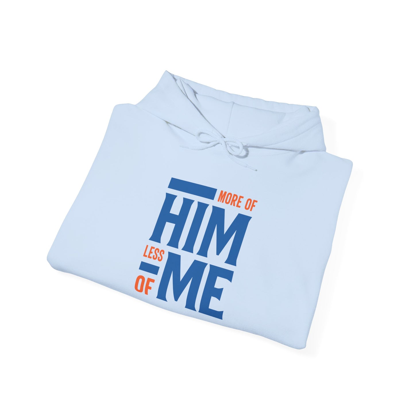 More of Him, Less of Me – Christian Faith Hoodie