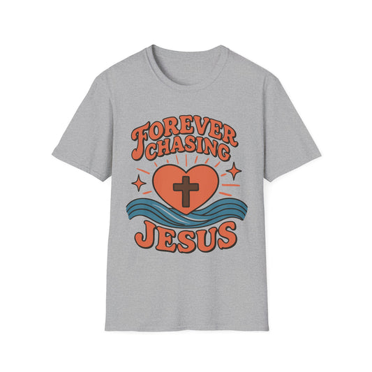 Forever Chasing Jesus T-Shirt