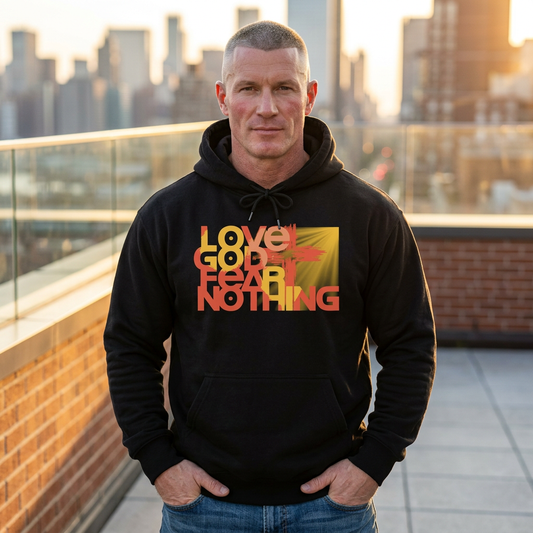 Love God Fear Nothing Christian Hoodie