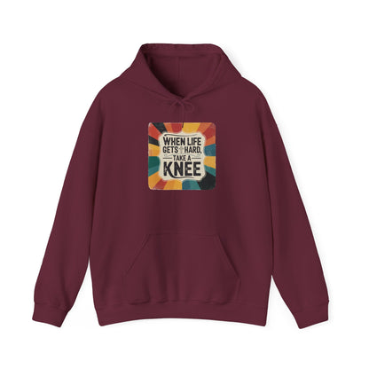 When Life Gets Hard Take a Knee — Inspirational Christian Hoodie
