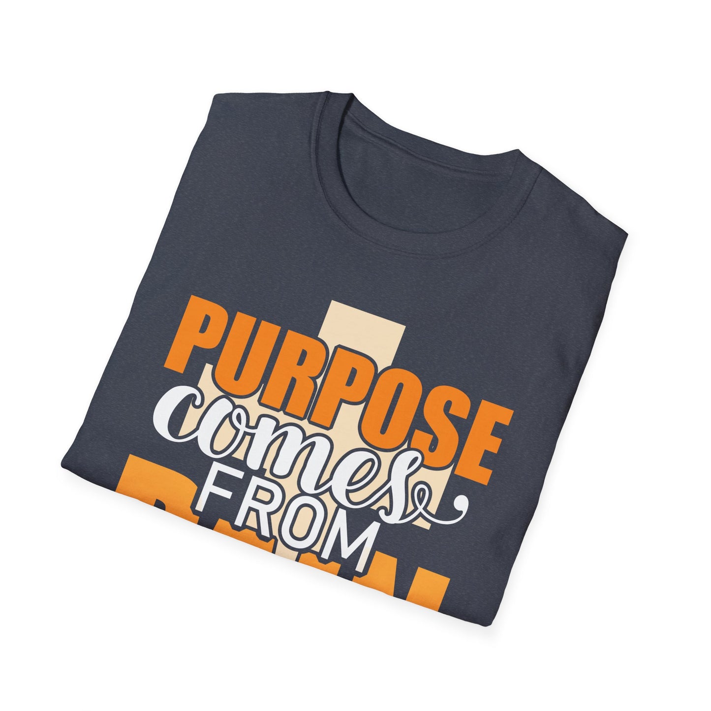 From Pain Comes Purpose T-Shirt