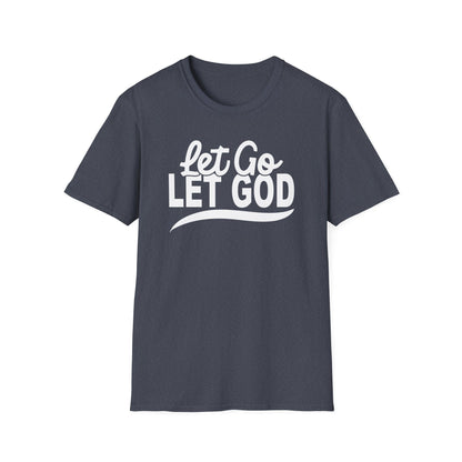 Let Go, Let God T-Shirt