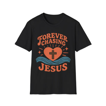 Forever Chasing Jesus T-Shirt
