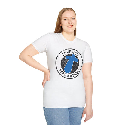Love God Fear Nothing Faith Warrior T-Shirt