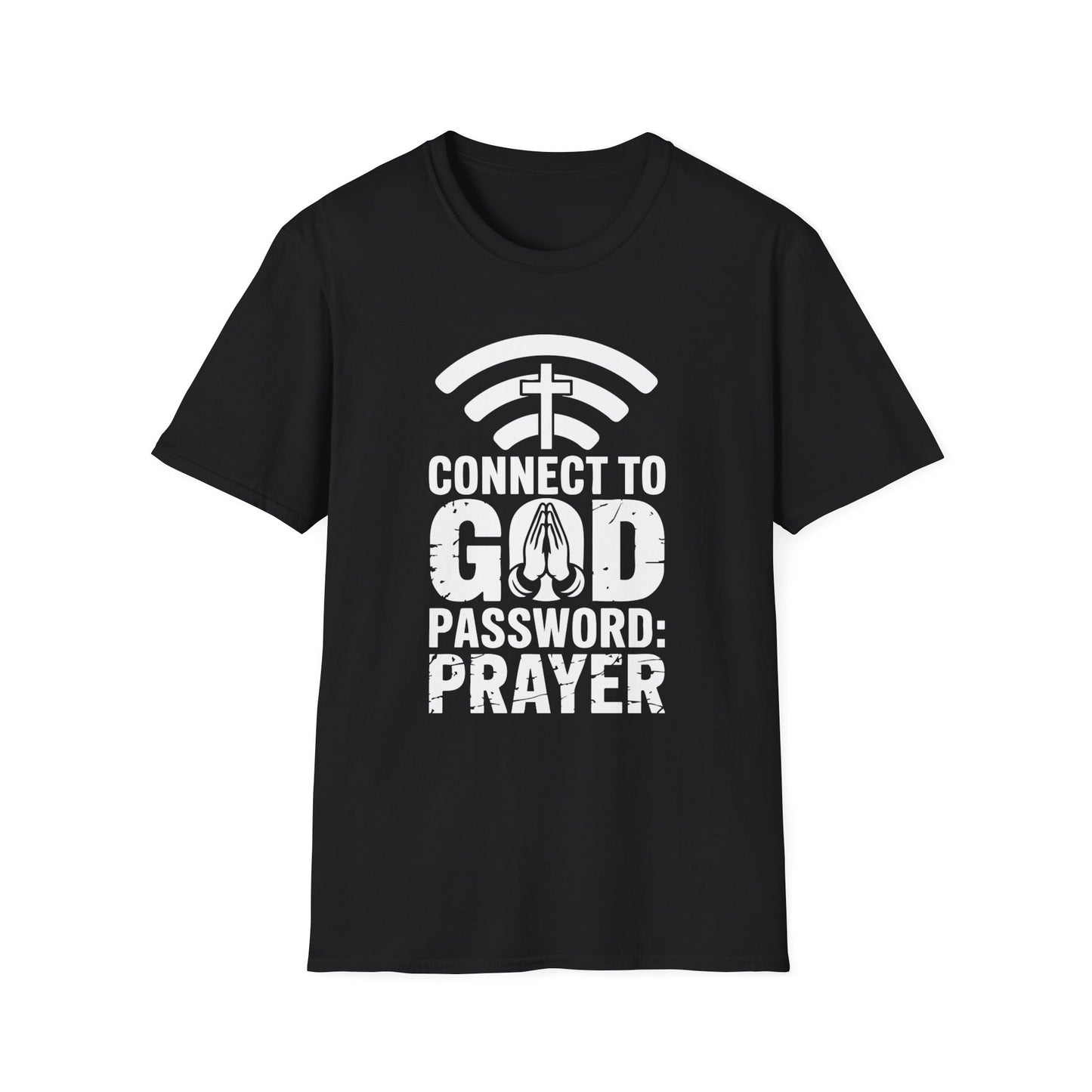 Connect To God Password: Prayer T-Shirt