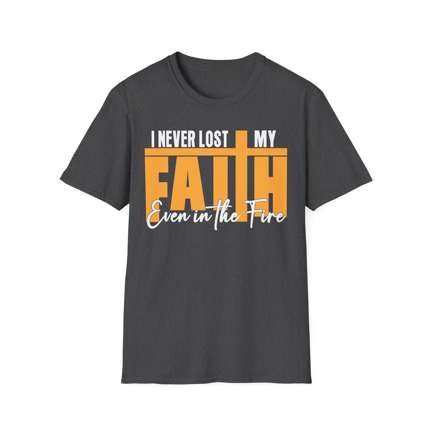 I Never Lost My Faith T-shirt