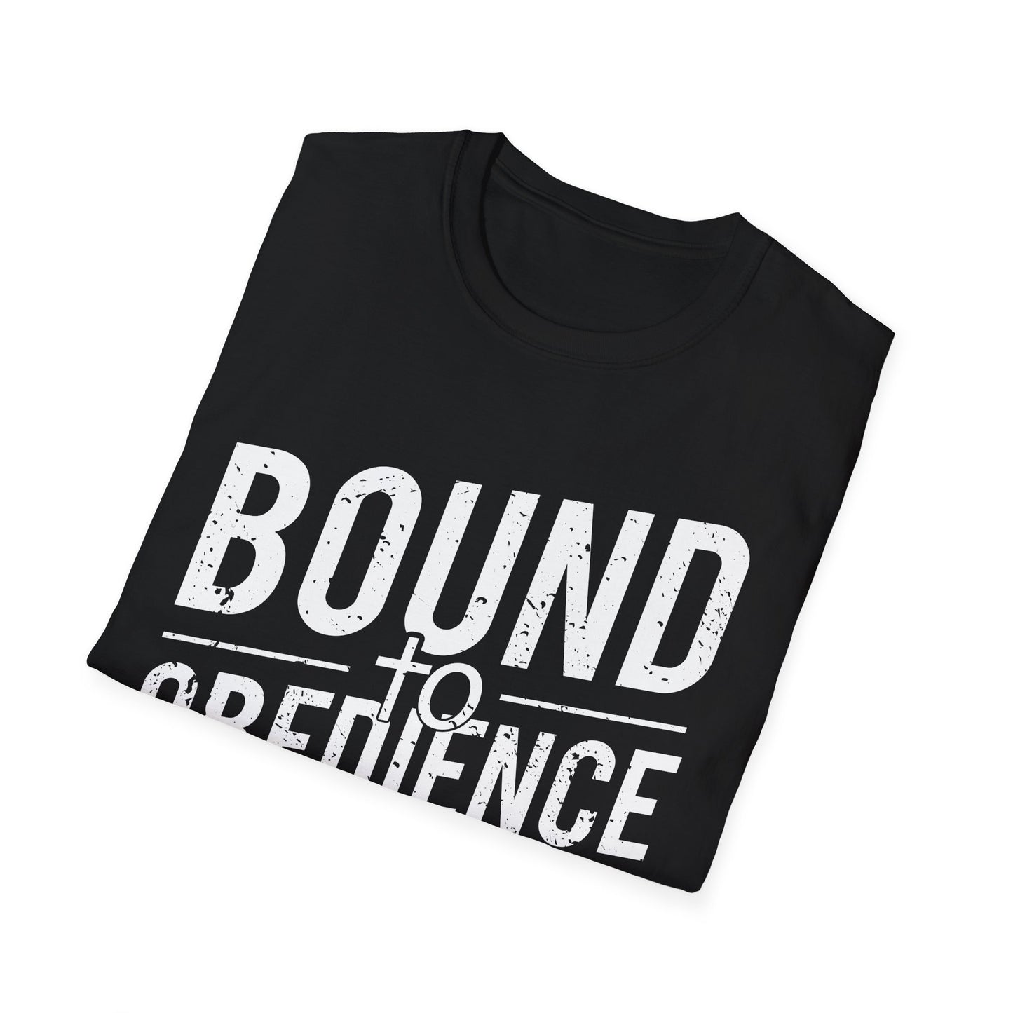 Bound To Obedience T-Shirt