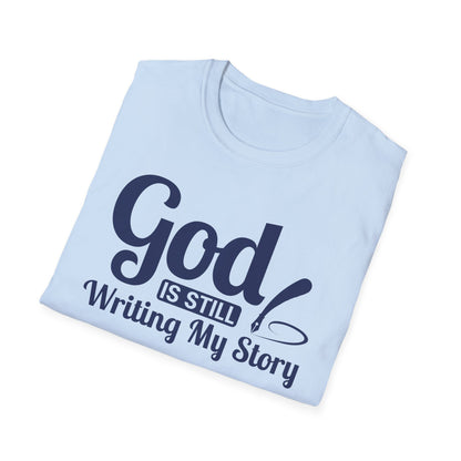 God Is Still Writing My Story T-Shirt