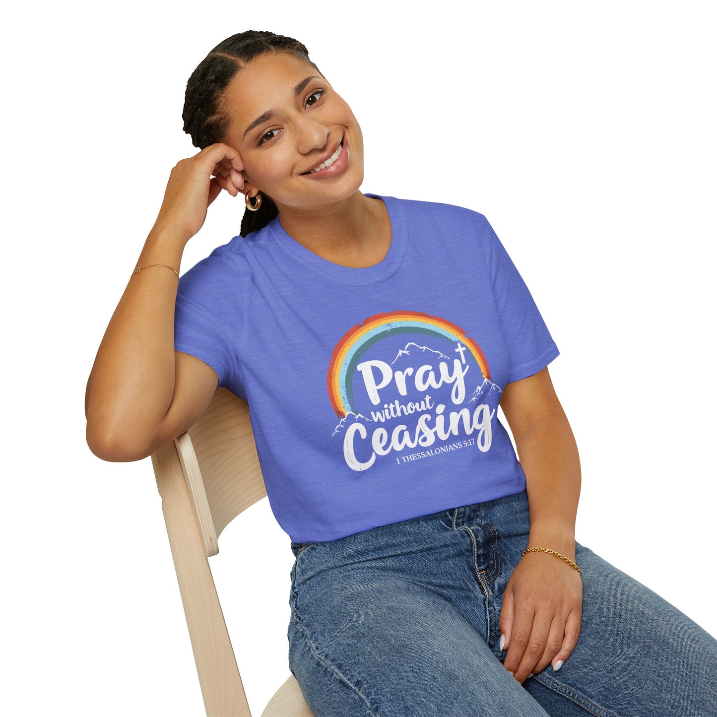 Pray Without Ceasing - 1 Thess. 5:17 Bible Verse T-Shirt
