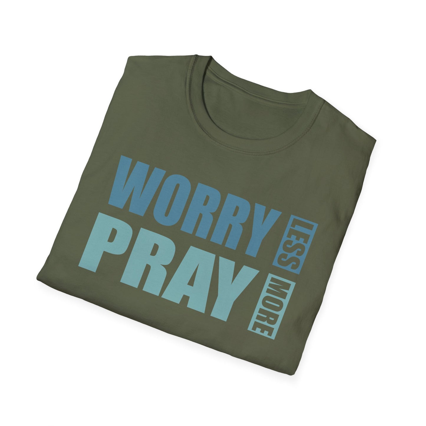 Worry Less, Pray More T-Shirt