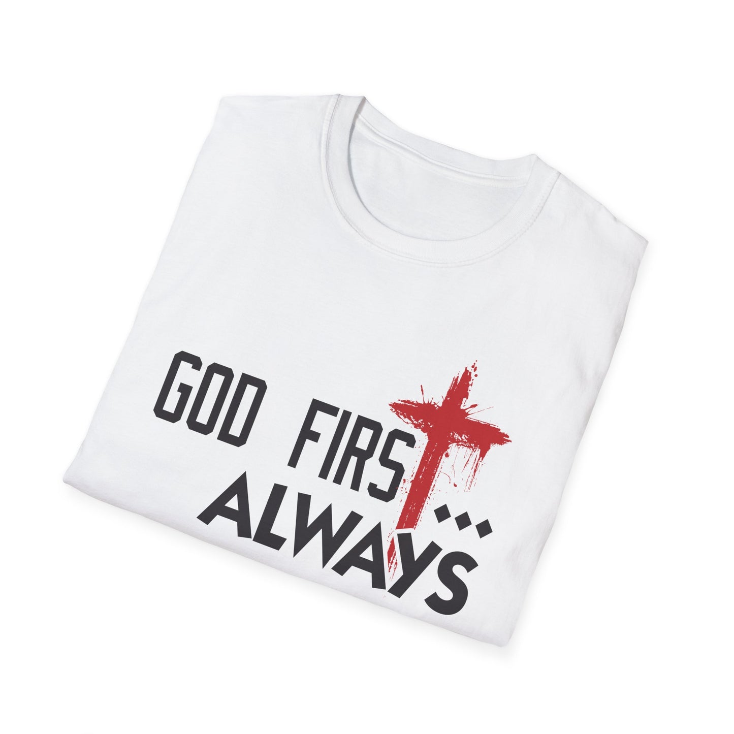 God First, Always T-Shirt