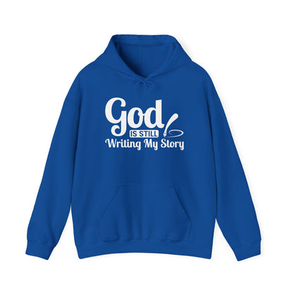 God Is Still Writing My Story Hoodie – Inspirational Christian Faith Pullover