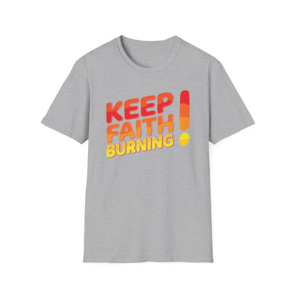 Keep Faith Burning T-Shirt