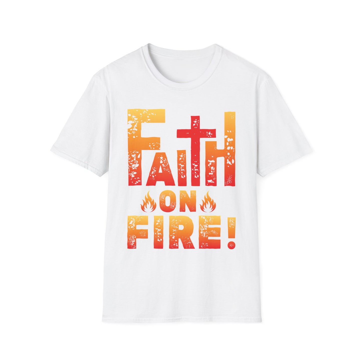 Faith On Fire! T-Shirt