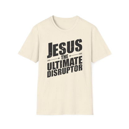 Jesus: The Ultimate Disruptor T-Shirt