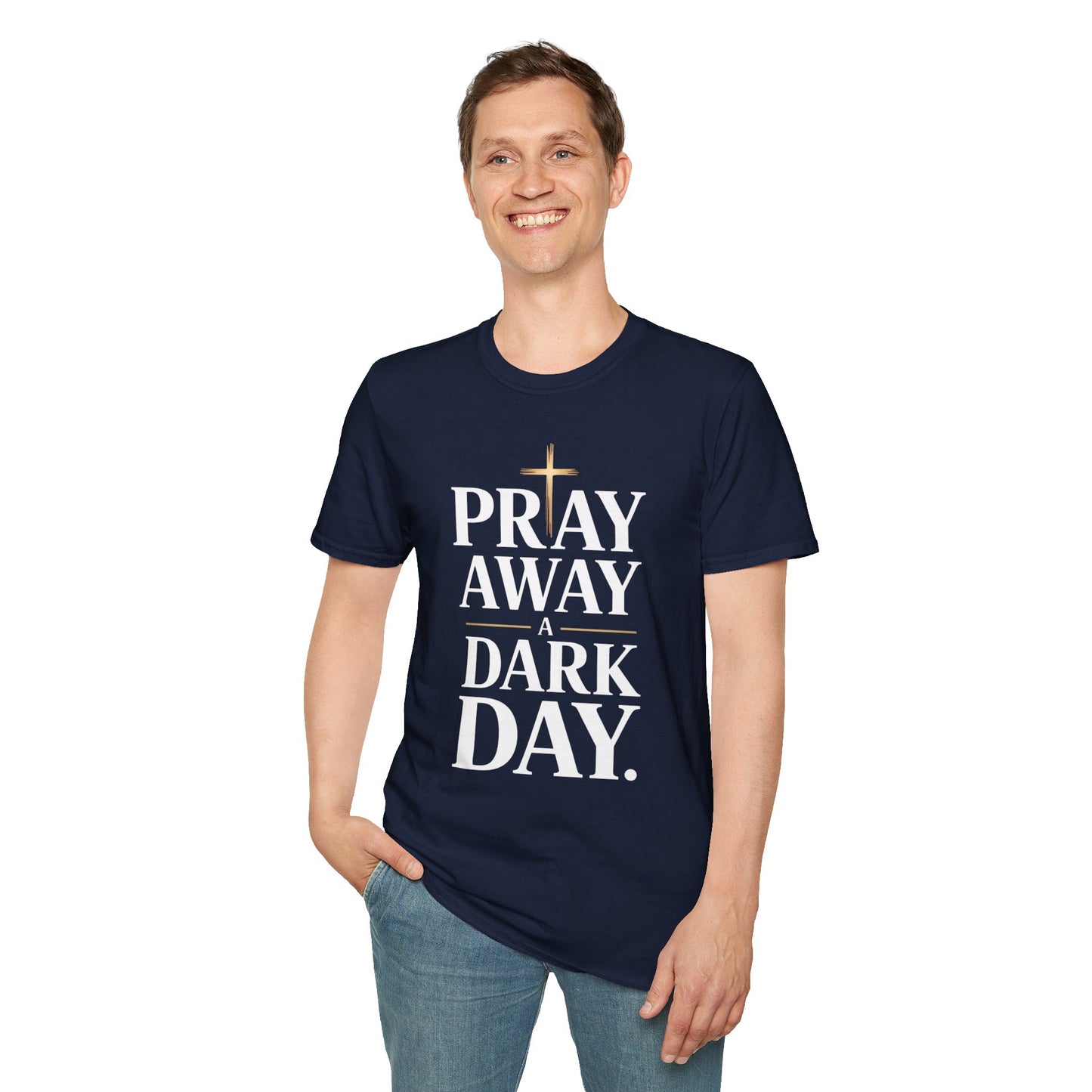 Pray Away A Dark Day T-Shirt