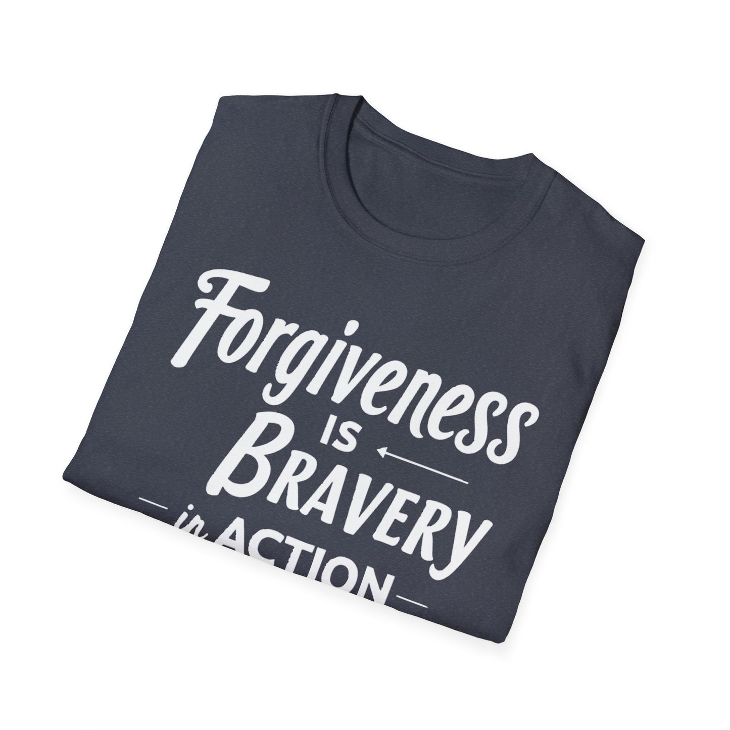 Forgiveness Is Bravery In Action T-Shirt