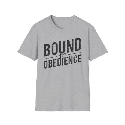 Bound To Obedience T-Shirt