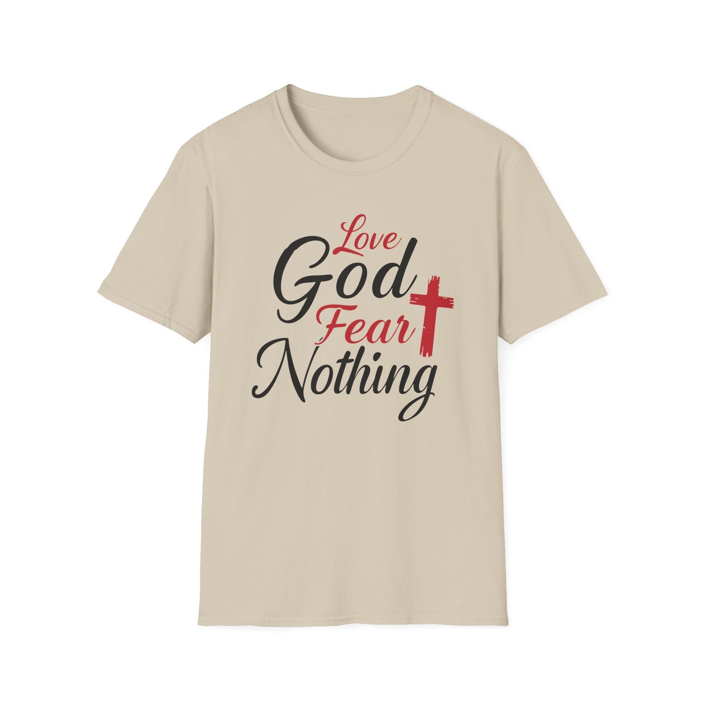 Love God Fear Nothing T-Shirt